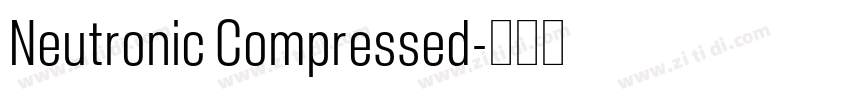 Neutronic Compressed字体转换 Neutronic Compressed字体转换
